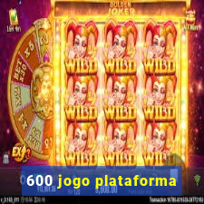 600 jogo plataforma